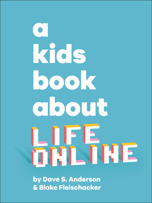 Title details for A Kids Book About Life Online by Dave S. Anderson - Available